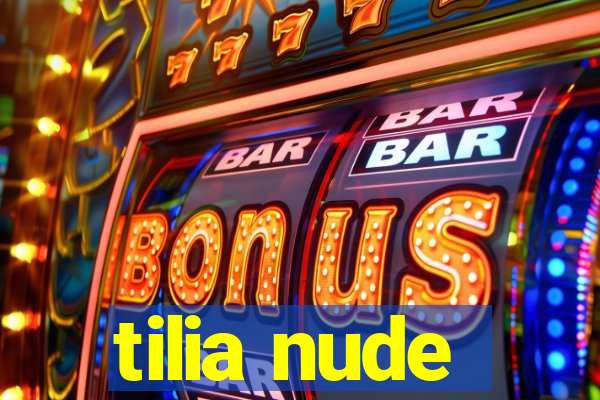 tilia nude